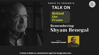 Remembering Shyam Benegal|Film Director|Damodar Prasad|Radio CU|Calicut University