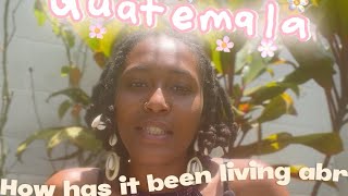 How is living abroad in Guatemala | Travel Series