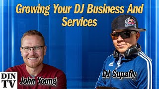 DJ Supafly: Growing Your DJ Business and Upsell Services | #DJNTV DJ Talks with John Young