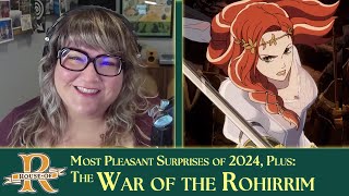 The Most Pleasant Surprises of 2024 and 'War of the Rohirrim' Reactions | House of R