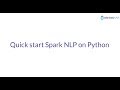 Quick start Spark NLP on Python