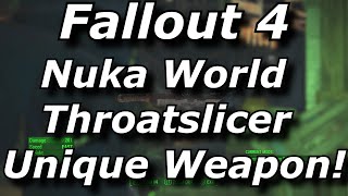 Fallout 4 Nuka World DLC "Throatslicer" Unique Melee Weapon Location Guide!