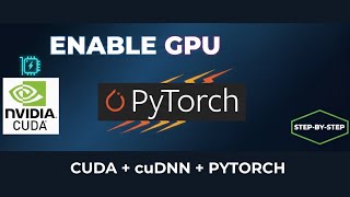#5. Enable GPU – Install CUDA Toolkit, cuDNN & PyTorch | Step-by-Step Guide