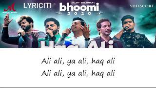 Haq Ali - Bhoomi 2020 ( LYRICAL) Salim Sulaiman | Salman Ali, Raj Pandit, Vipul Mehta | Kamal Haji