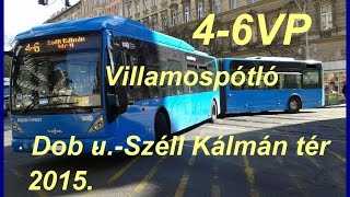 4-6VP Villamospótló BKV. (csúcsidőben) Király u.-Széll Kálmán tér Budapest.  2015.