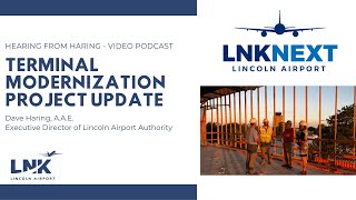 Hearing from Haring: Terminal Modernization Project Update