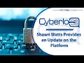 CyberloQ Technologies; Development Director Shawn Watts Provides an Update on the Platform