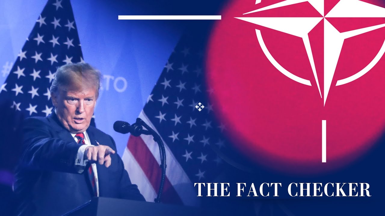 President Trump Still Doesn't Understand NATO Funding | Fact Checker ...