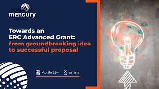 Towards an ERC Advanced Grant: from groundbreaking idea to successful proposal