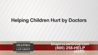 Florida Medical Malpractice Lawyers Helping Children Hurt by Doctors Nationwide