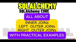 SQLALCHEMY 2.0 TUTORIAL. Table Joins(inner join, left join, and right join)