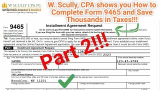 Tax Mastery: Completing Form 9465 with Wayne Scully CPA