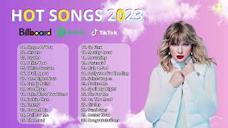 Top songs 2023 | Pop Music Playlist - Timeless Pop Songs | Taylor Swift, Miley Cyrus