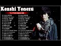 【広告なし】kenshi yonezu ミックスリスト 2023 米津玄師 歌 2023 kenshi yonezu メドレー 2023