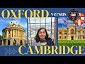 How to choose between Oxford and Cambridge | Grades, interviews, offers, advice, etc.