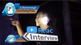 Lalnunsanga | Ghost Hunting Prank | Reaction | Interview