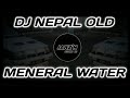 JARZ'N DJ NEPAL OLD MENERAL WATER 2024.