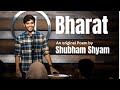 Bharat| A patriotic Poem by Shubham Shyam