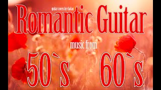 Romantic Guitar Music From 50`s & 60`s - Best Hits MIX played by Vladan