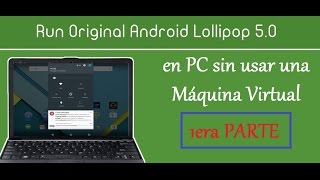 Convertir PC Windows 10 en Android Lollipop 1era PARTE | TrucosAndroid