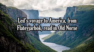 Leif Eiríksson's voyage to America, from Flateyjarbók, read in Old Norse