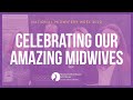 National Midwifery Week: Midwives, In Their Own Words