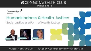 Humankindness & Health Justice: Social Justice as a Form of Health Justice