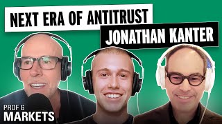 The Next Era Of Antitrust — ft. DOJ’s Jonathan Kanter | Prof G Markets