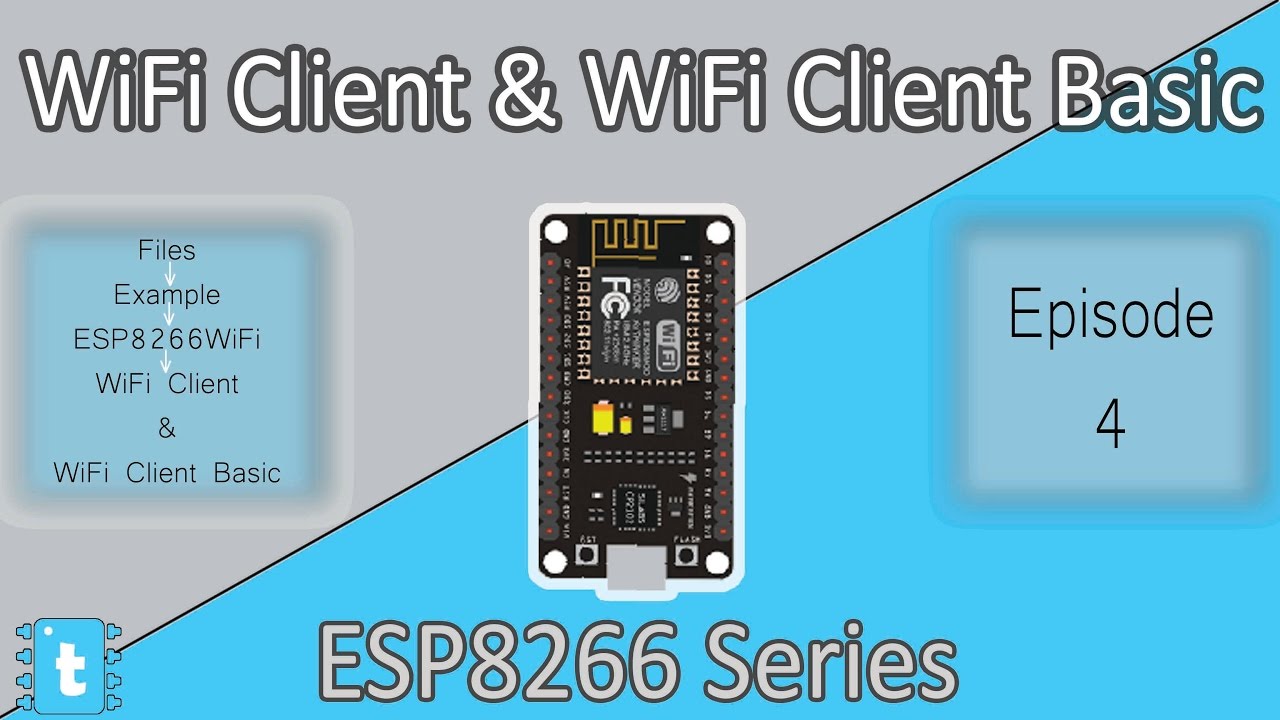 Wifi Client Wifi Client Basic Example Explained Esp8266wifi Wifi Client Wifi Client Basic Example Explained Esp8266wifi