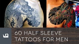 60 Half Sleeve Tattoos for Men