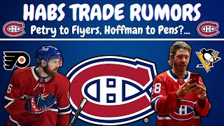 Habs Trade Rumors - Hoffman to Penguins, Petry to Flyers?!