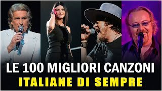Le 100 Migliori Canzoni Italiane di Sempre - Il Meglio Della Musica Italiana anni 60 70 80 90