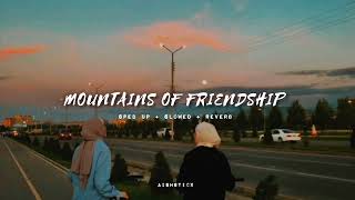 "Mountain of Friendship" Arabic Nasheed  | sped up +Slowed | vocal only - Without music #nasheed