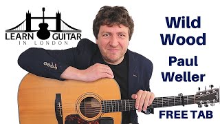 Wild Wood - Guitar Lesson - Paul Weller - How To Play - Drue James