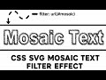 CSS SVG Mosaic Text Filter Effect. #css #html #svg #filter #text #effect #coding #webdesign #ui #ux 
