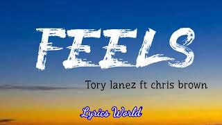TORY LANEZ - FEELS ( LYRICS) FT. CHRIS BROWN