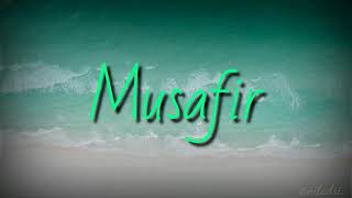 Musafir | Jagga Jasoos | Tushar jhoshi | Lyrical Video |