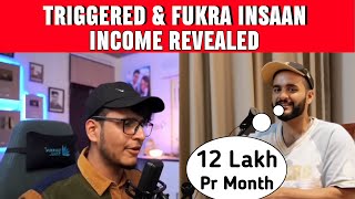 Triggered Insaan & Fukra Insaan Revealed His YouTube Income