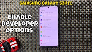 How To Enable Developer Options In Samsung Galaxy S24 FE