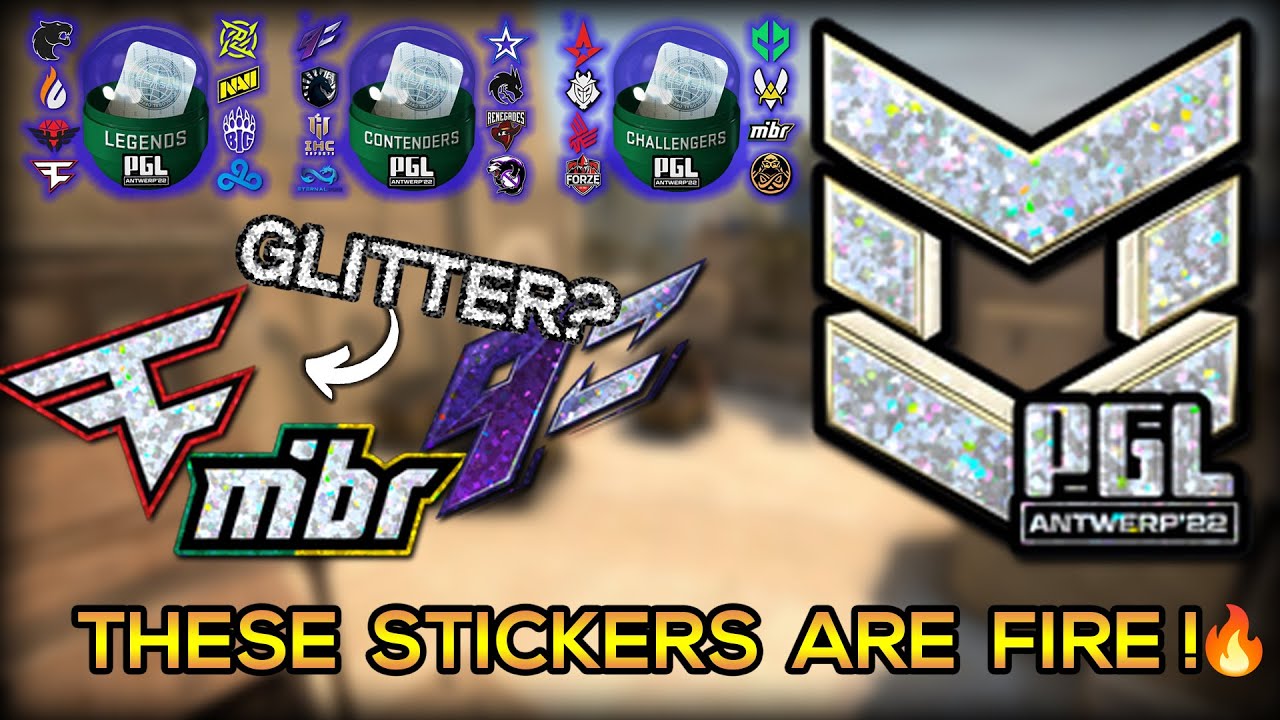 GLITTER STICKERS IN CS:GO ?! PGL 2022 ANTWERP MAJOR STICKERS SHOWCASE ...