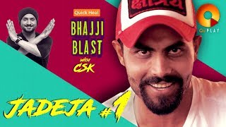 Jadeja part 1 | Quick Heal Bhajji Blast with CSK | QuPlayTV