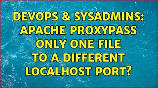 DevOps & SysAdmins: Apache ProxyPass only one file to a different localhost port?