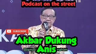 Anis Baswedan Di Dukung Akbar Tanjung.