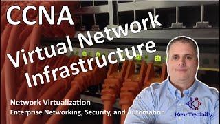 Virtual Network Infrastructure - Network Virtualization - ENSA - CCNA - KevTechify | vid 66