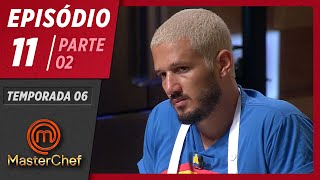 MASTERCHEF BRASIL (09/06/2019) | PARTE 2 | EP 11 | TEMP 06