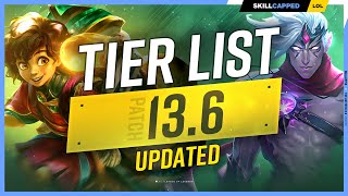 NEW UPDATED TIER LIST for PATCH 13.6 - League of Legends