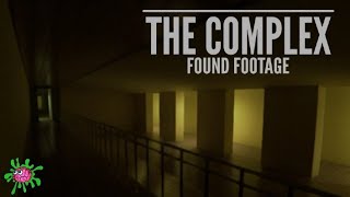 The Complex: Found Footage | What's Down Here?!?