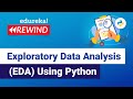 Exploratory Data Analysis EDA Using Python | Data Analysis | Edureka | Deep Learning Rewind - 3