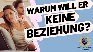 Warum will er keine beziehung? So will er eine Beziehung mit dir! 😍