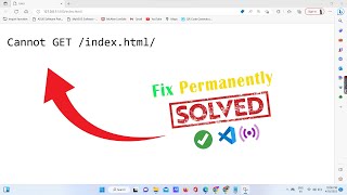 Fix Permanent ( Cannot GET /index.html/ ) Live Server Problem
